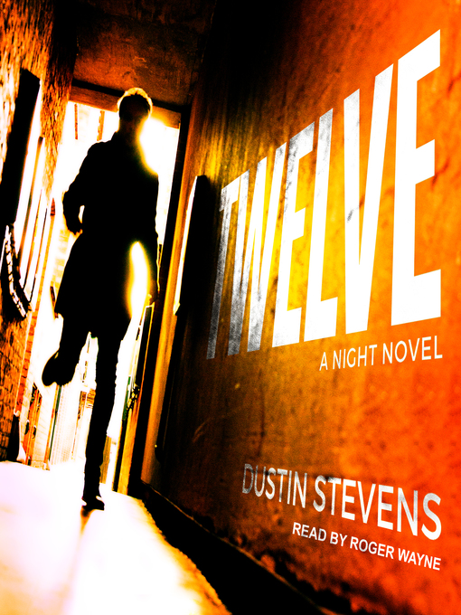 Title details for Twelve by Dustin Stevens - Wait list
